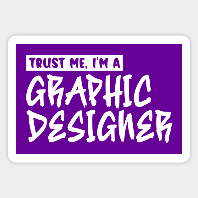 Trust me, I'm a graphic designer Sticker by colorsplash